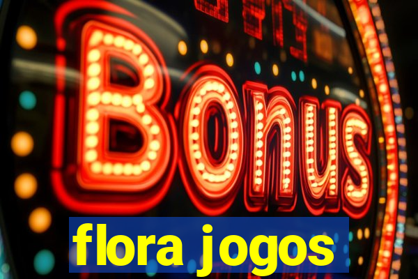 flora jogos